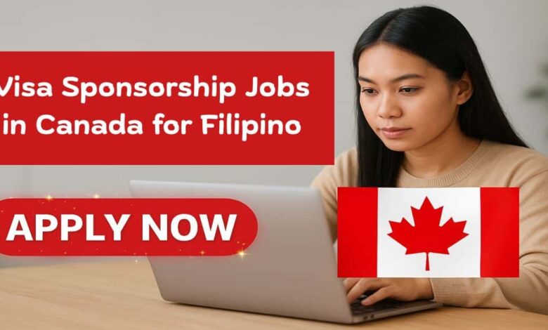 Visa Sponsorship Jobs in Canada for Filipino