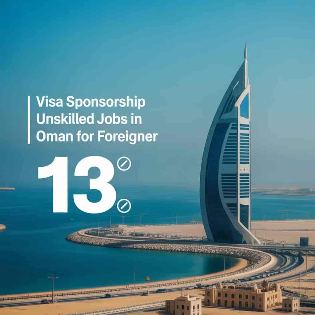 Visa Sponsorship Unskilled Jobs in Oman for Foreigner