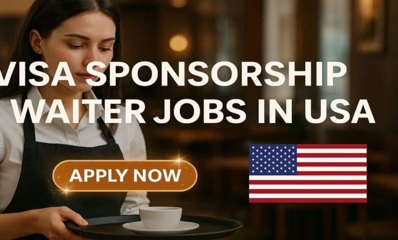 Visa Sponsorship Waiter Jobs in USA