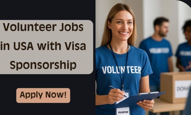 Volunteer Jobs in USA with Visa Sponsorship