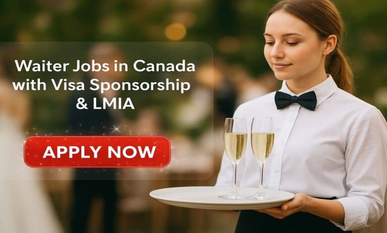 Waiter Jobs in Canada with Visa Sponsorship & LMIA