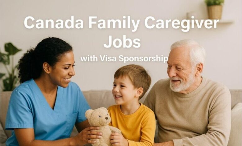Canada Family Caregiver Jobs with Visa Sponsorship