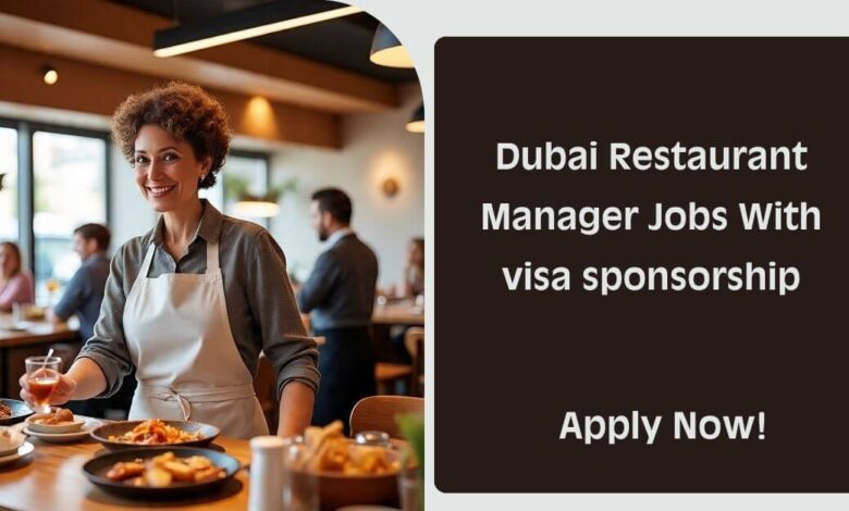 Dubai Restaurant Manager Jobs With visa sponsorship