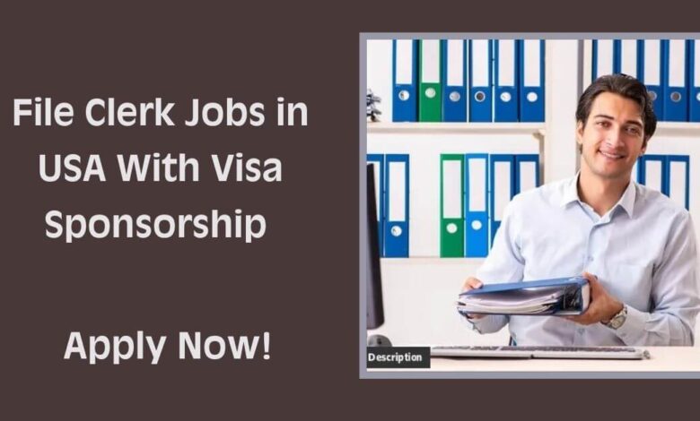 File Clerk Jobs in USA With Visa Sponsorship