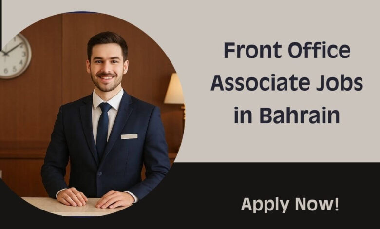 Front Office Associate Jobs in Bahrain