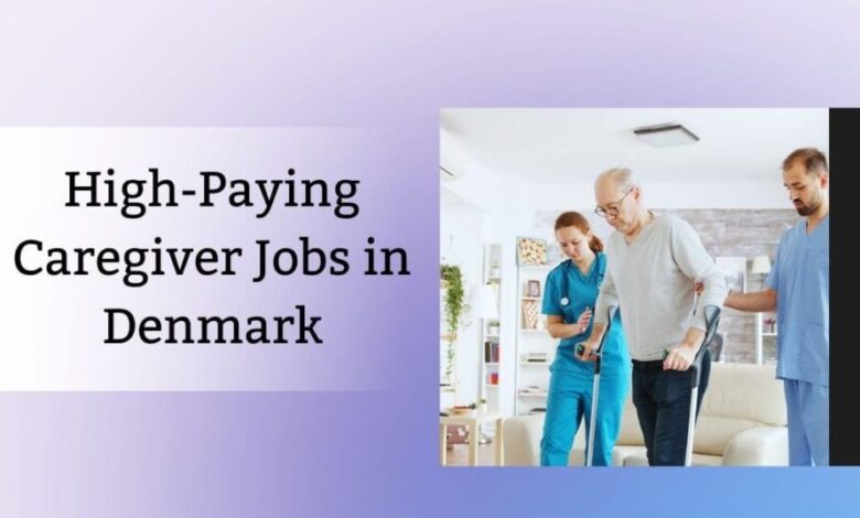 High-Paying Caregiver Jobs in Denmark