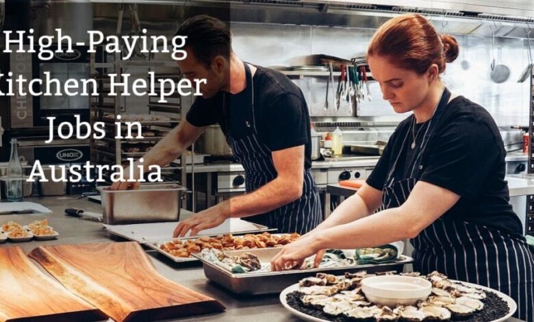 High-Paying Kitchen Helper Jobs in Australia