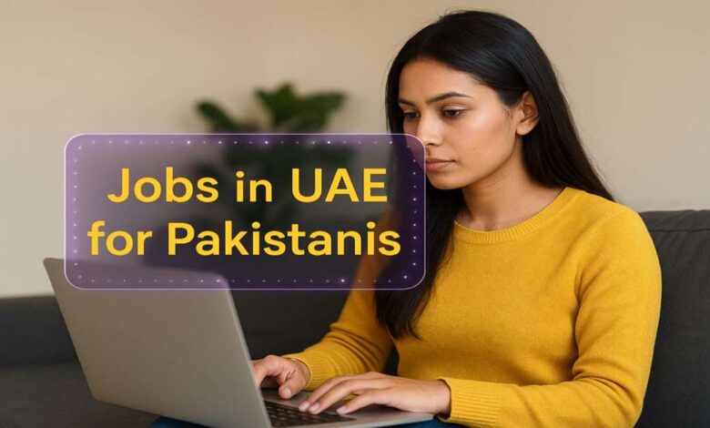 Jobs in UAE for Pakistanis