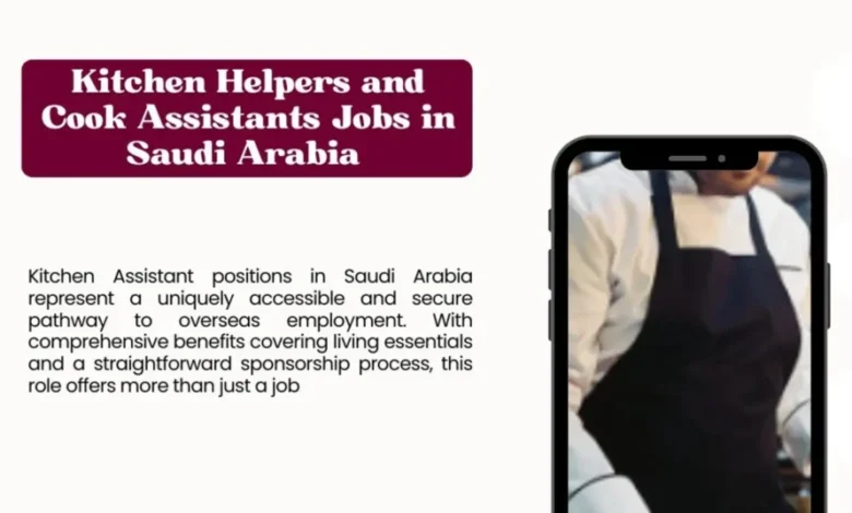 Kitchen Helpers and Cook Assistants Jobs in Saudi Arabia