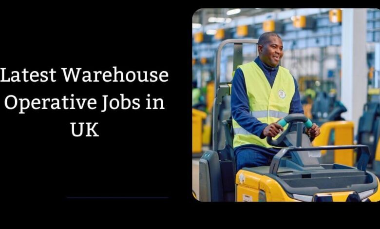 Latest Warehouse Operative Jobs in UK