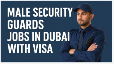 Male Security Guards Jobs in Dubai with Visa