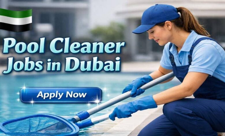 Pool Cleaner Jobs in Dubai