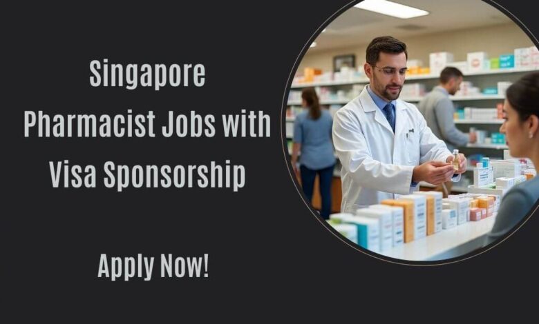 Singapore Pharmacist Jobs with Visa Sponsorship