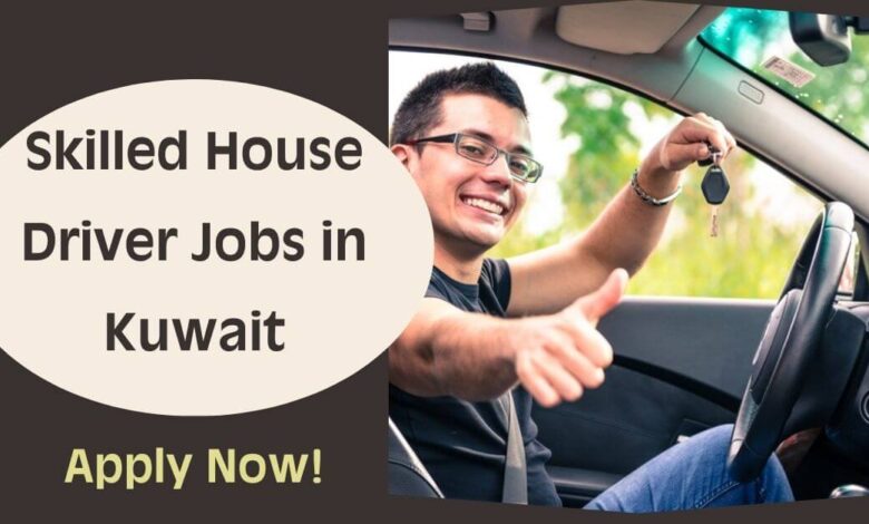 Skilled House Driver Jobs in Kuwait