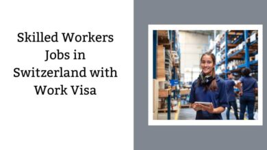 Skilled Workers Jobs in Switzerland with Work Visa