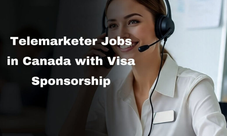 Telemarketer Jobs in Canada with Visa Sponsorship