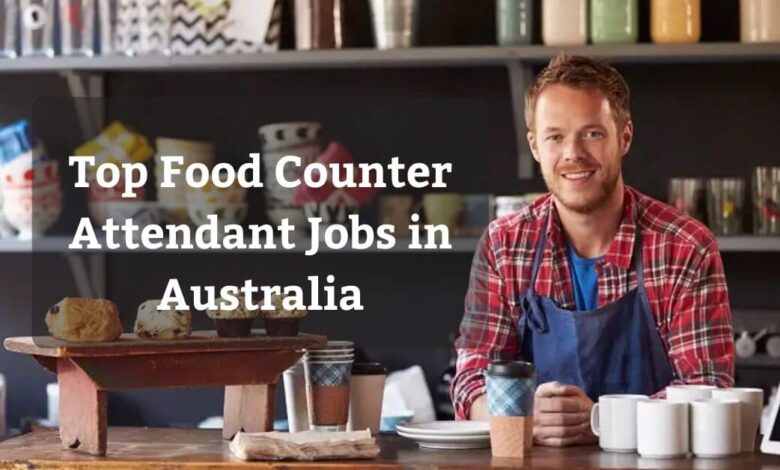 Top Food Counter Attendant Jobs in Australia
