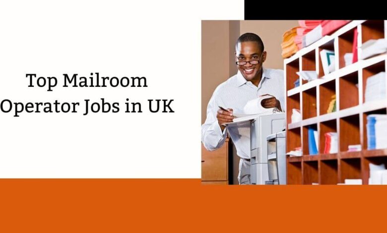 Top Mailroom Operator Jobs in UK
