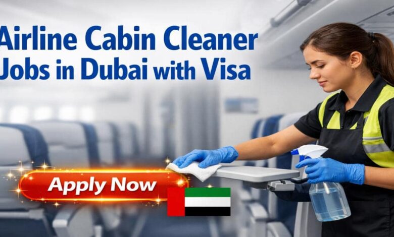 Airline Cabin Cleaner Jobs in Dubai with Visa