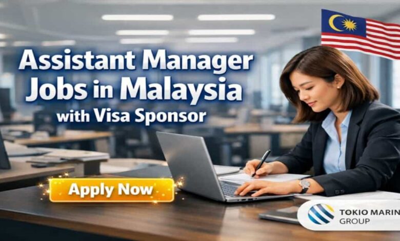 Assistant Manager Jobs in Malaysia with Visa Sponsor