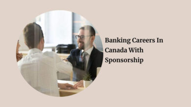 Banking Careers In Canada With Sponsorship