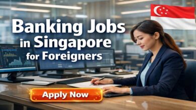 Banking Jobs in Singapore for Foreigners