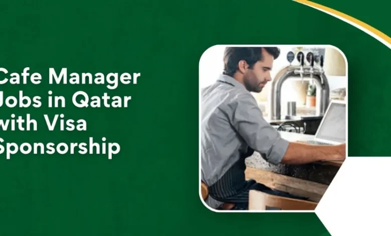 Cafe Manager Jobs in Qatar