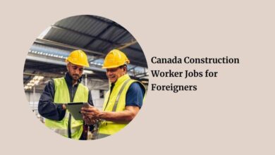 Canada Construction Worker Jobs for Foreigners