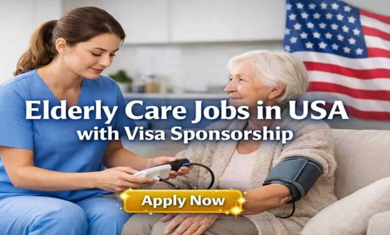 Elderly Care Jobs in USA with Visa Sponsorship