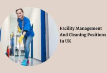 Facility Management And Cleaning Positions In UK