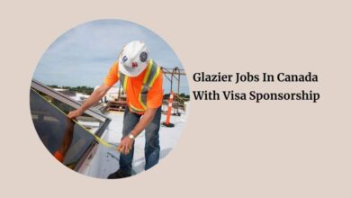 Glazier Jobs In Canada With Visa Sponsorship