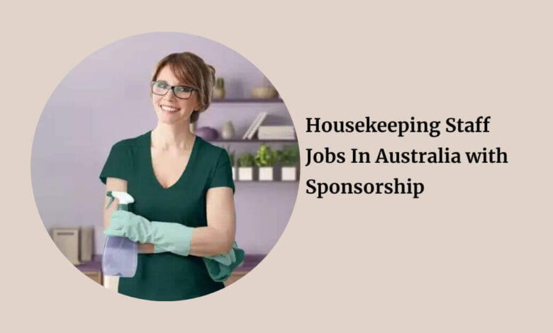 Housekeeping Staff Jobs In Australia with Sponsorship