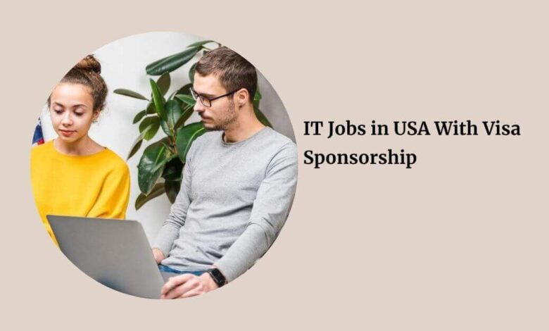 IT Jobs in USA With Visa Sponsorship