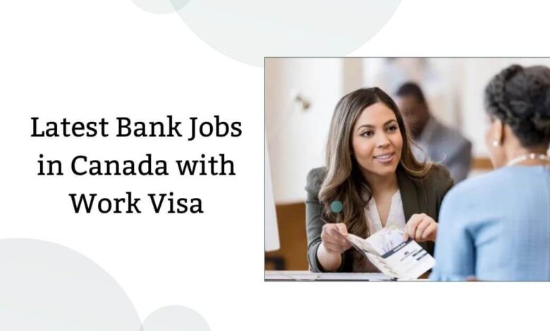Latest Bank Jobs in Canada with Work Visa