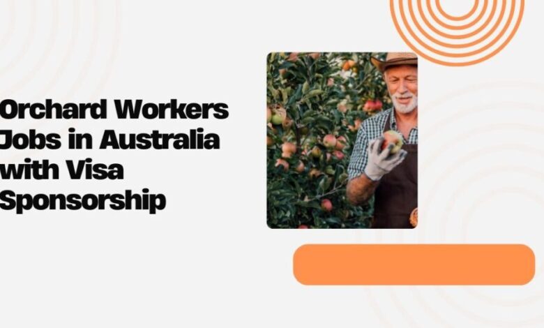 Orchard Workers Jobs in Australia
