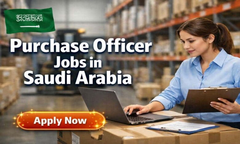 Purchase Officer Jobs in Saudi Arabia