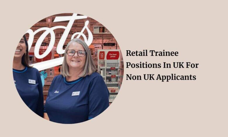 Retail Trainee Positions In UK For Non UK Applicants