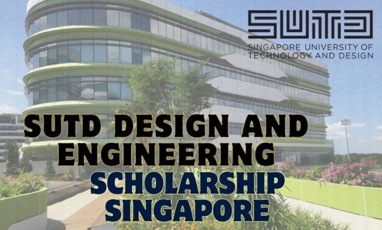 SUTD Design and Engineering Scholarship Singapore