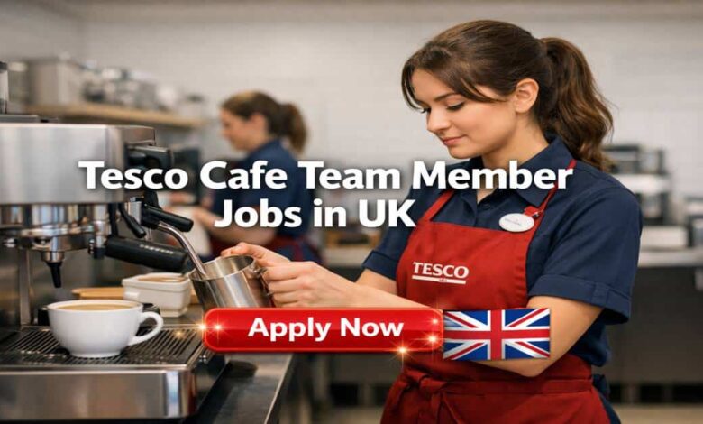 Tesco Cafe Team Member Jobs in UK