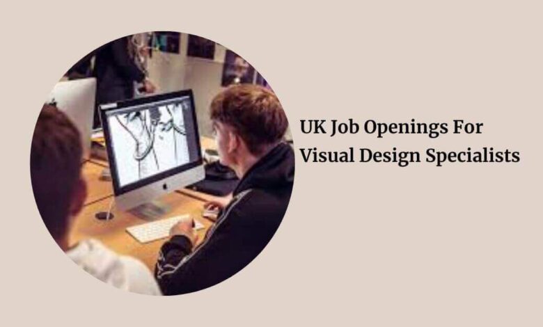 UK Job Openings For Visual Design Specialists