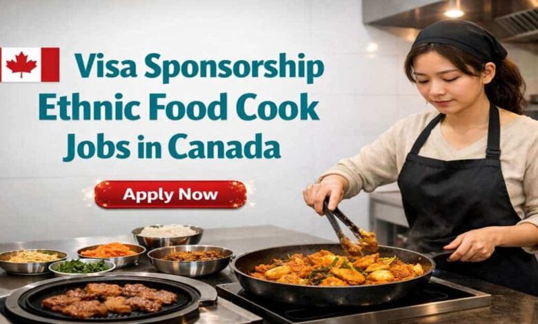 Visa Sponsorship Ethnic Food Cook Jobs in Canada