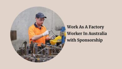 Work As A Factory Worker In Australia with Sponsorship
