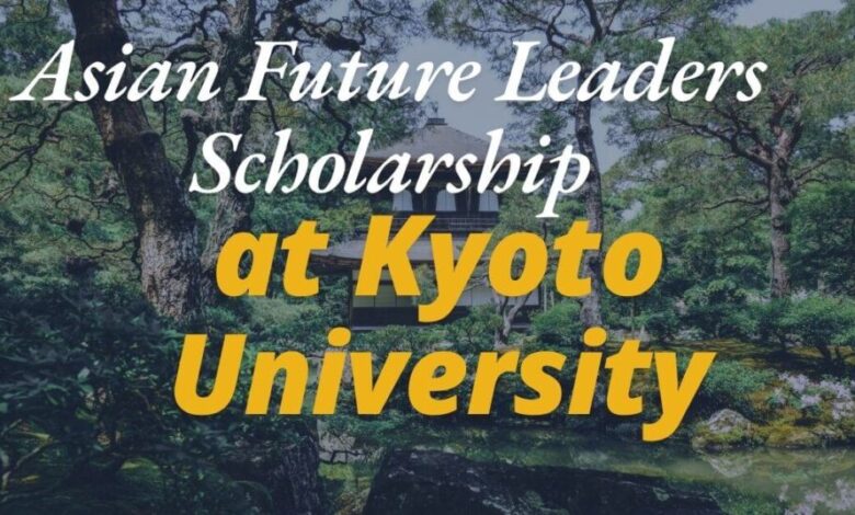 Asian Future Leaders Scholarship at Kyoto University