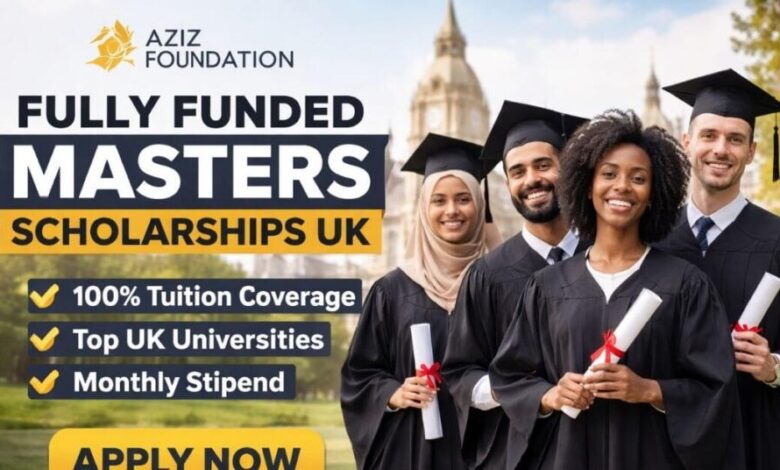 Aziz Foundation Fully Funded Masters Scholarships UK