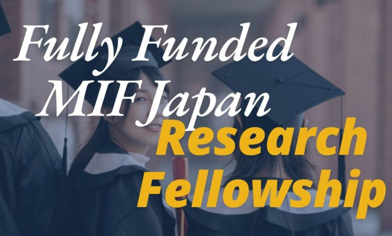 Fully Funded MIF Japan Research Fellowship