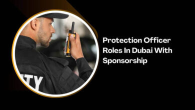 Protection Officer Roles In Dubai With Sponsorship