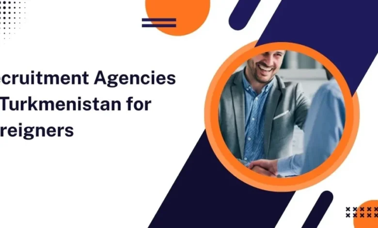 Recruitment Agencies in Turkmenistan