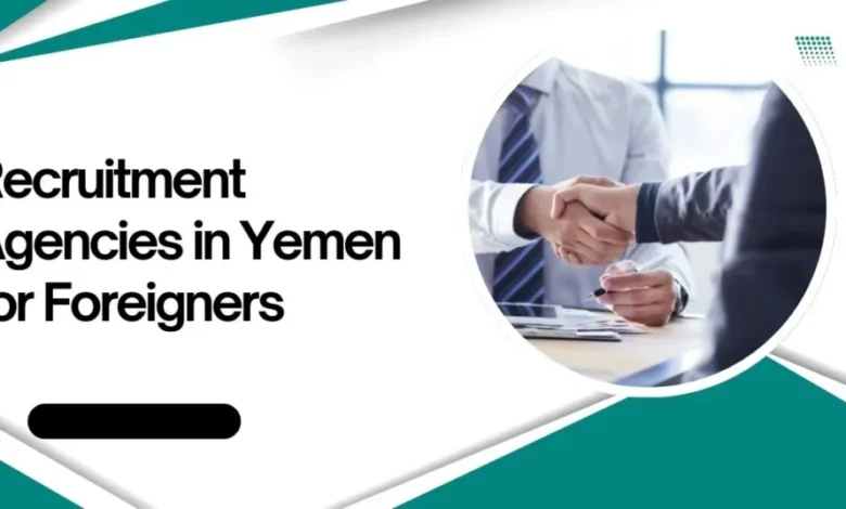 Recruitment Agencies in Yemen