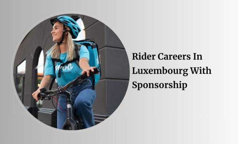 Rider Careers In Luxembourg With Sponsorship