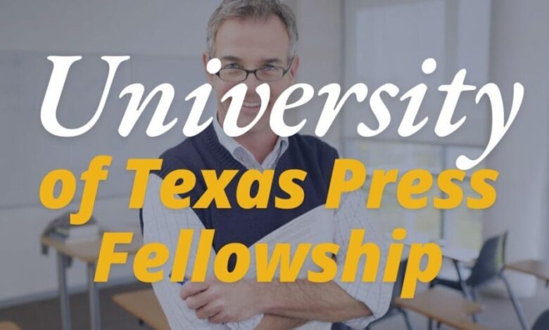 University of Texas Press Fellowship